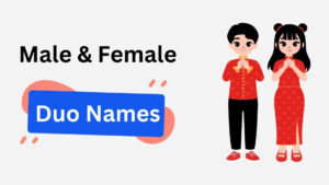 480+ Cool Male and Female Duo Names That Go Together male and female duo names