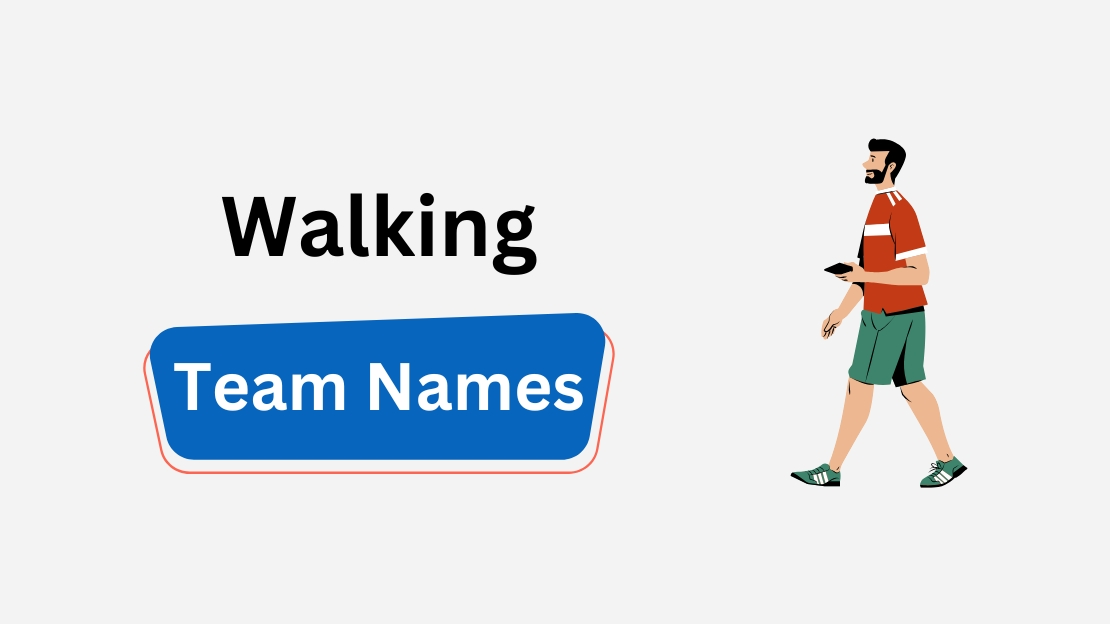 200+ Walking Team Names for Charity, Fitness, Fun, and Coworkers 1 walking team names